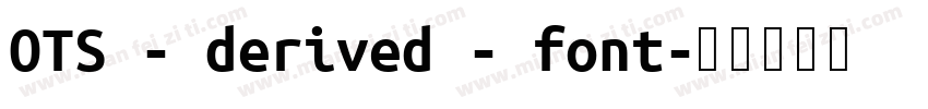 OTS - derived - font字体转换